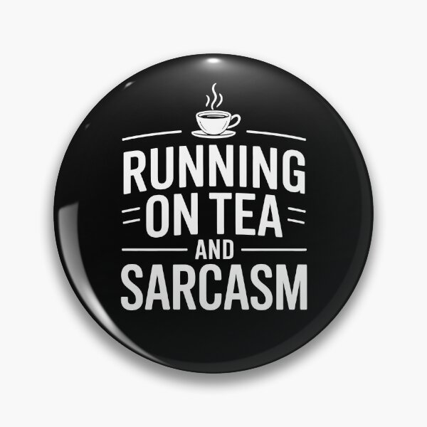 Item preview, Running on Tea and Sarcasm Funny British Tea Lover Gift designed and sold by Say It With Ink.