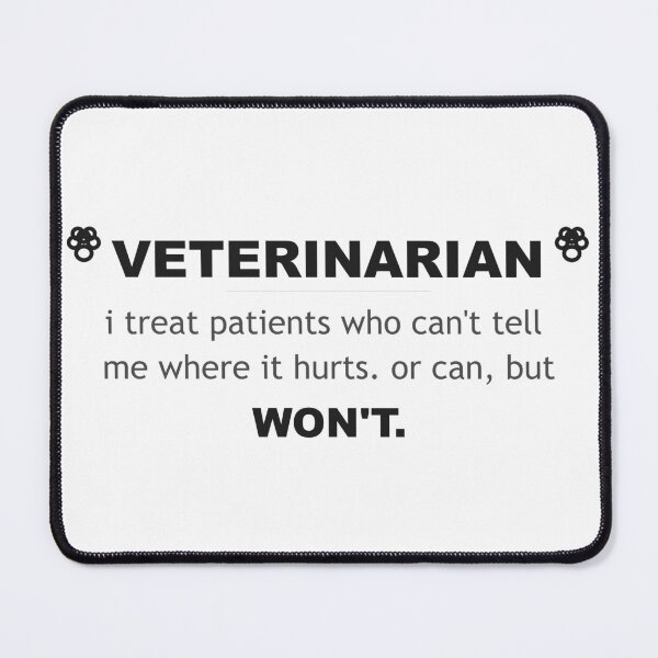 Item preview, WhumbleCo Funny Veterinarian Gift | I treat patients who can't tell me where it hurts designed and sold by WhumbleCo.