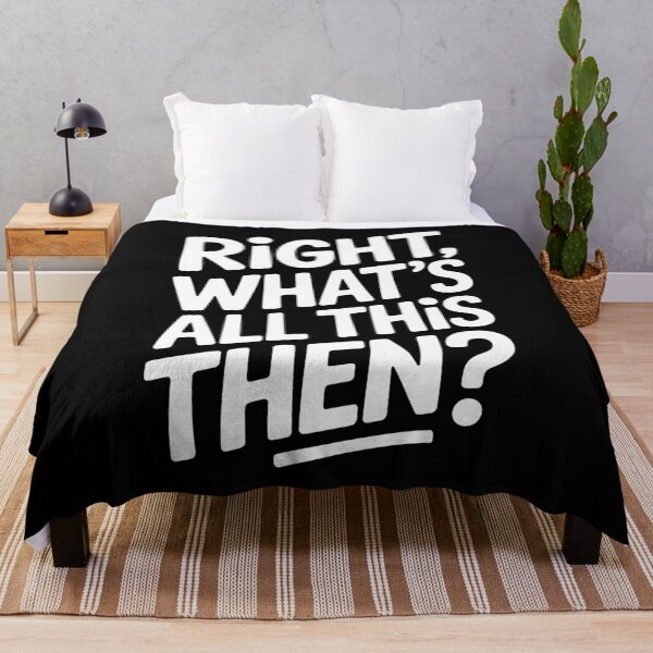 Item preview, Right What's All This Then Funny British Sarcastic Banter Gift designed and sold by Say It With Ink.