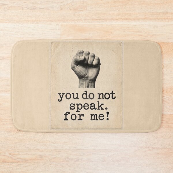 Item preview, You Do Not Speak For Me designed and sold by Flirt-Teez.