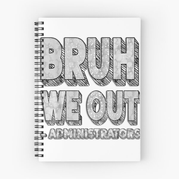 Item preview, Bruh We Out Administrators – Funny End of School Year Staff T-Shirt designed and sold by gidget-gadget.