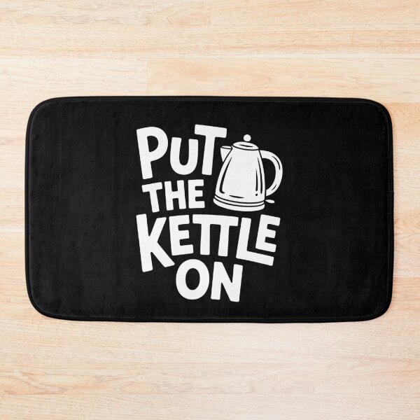 Item preview, Put the Kettle On Funny British Tea Lover Gift designed and sold by Say It With Ink.