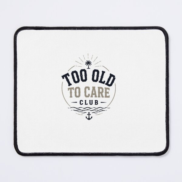 Item preview, Too Old To Care Club Dark Minimalist Aesthetic Nautical Beach Retro Circular Emblem designed and sold by LittleNhutton.