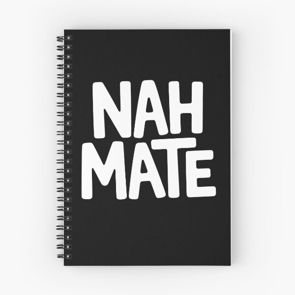 Item preview, Nah Mate Funny British Slang Sarcastic Banter Gift designed and sold by Say It With Ink.