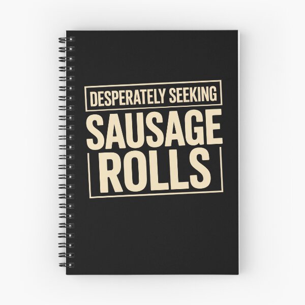 Item preview, Desperately Seeking Sausage Rolls Funny British Food Lover Gift designed and sold by Say It With Ink.