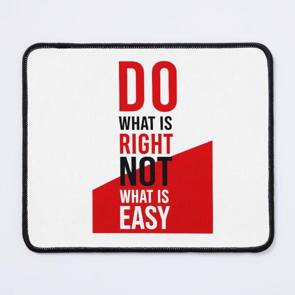 Item preview, DO WHAT IS RIGHT NOT WHAT IS EASY designed and sold by KISHNAY-FASHION.