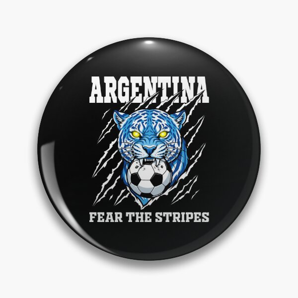 Item preview, ARGENTINA - FEAR THE STRIPES - FIFA WORLD CUP designed and sold by KEF Custom.
