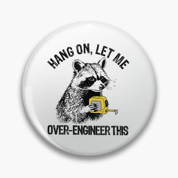 Item preview, Hang On Let Me Over Engineer This Funny Raccoon Measuring Tape Quote designed and sold by EricCotanori.