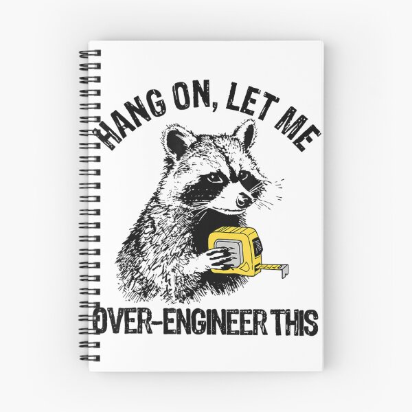 Item preview, Hang On Let Me Over Engineer This Funny Raccoon Measuring Tape Quote designed and sold by EricCotanori.