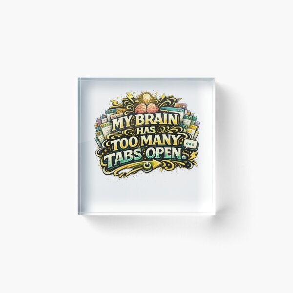 Item preview, My Brain Has Too Many Tabs Open Sticker | Funny Overthinking Quote Decal for Students, Coders & Multitaskers designed and sold by Pixel Rush.