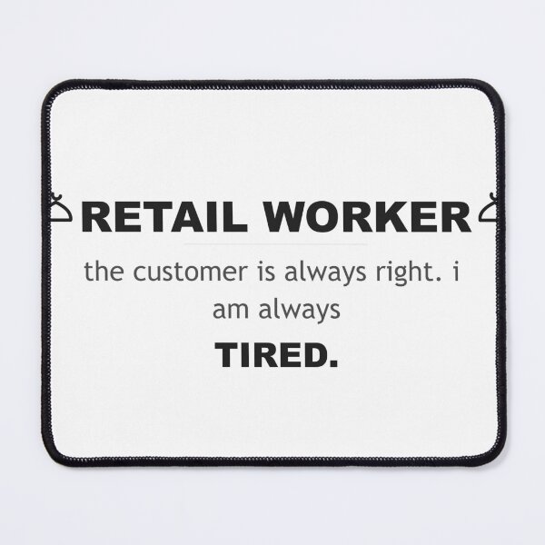 Item preview, WhumbleCo Funny Retail Worker Gift | The customer is always right designed and sold by WhumbleCo.