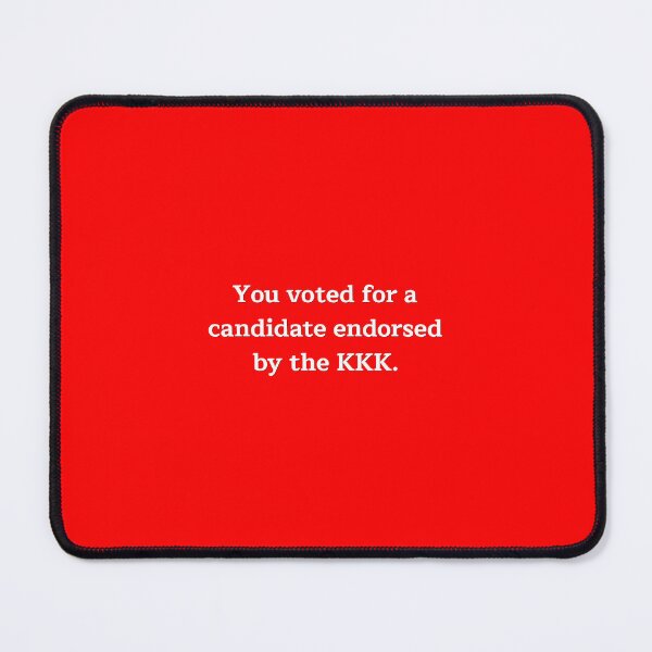 Item preview, You voted for a candidate endorsed by the KKK. (MAGA hat style) designed and sold by -Archie Alexandre-.