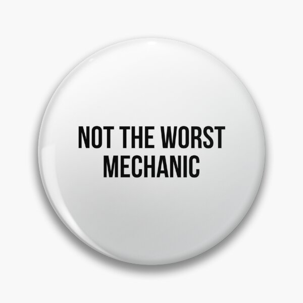 Item preview, Not The Worst Mechanic designed and sold by karolabdalie.