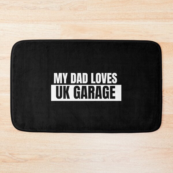 Item preview, My Dad Loves Uk Garage designed and sold by karolabdalie.