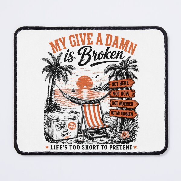 Item preview, My Give A Damn Is Broken Too Old To Care Beach designed and sold by elongatedjazz.