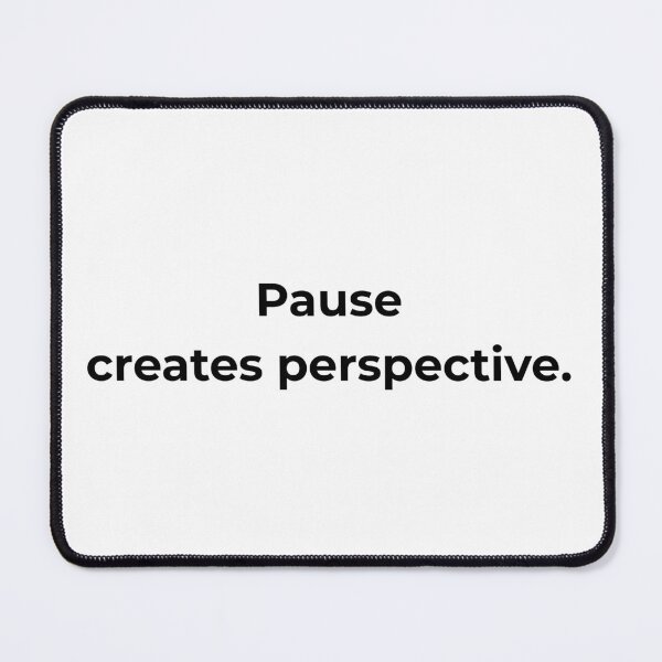 Item preview, Pause creates perspective. designed and sold by MPSTUDIOPL.