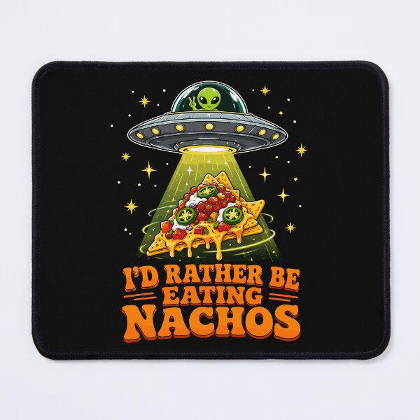 Item preview, I'd Rather Be Eating Nachos Funny Alien UFO Food designed and sold by JasKei-Designs.