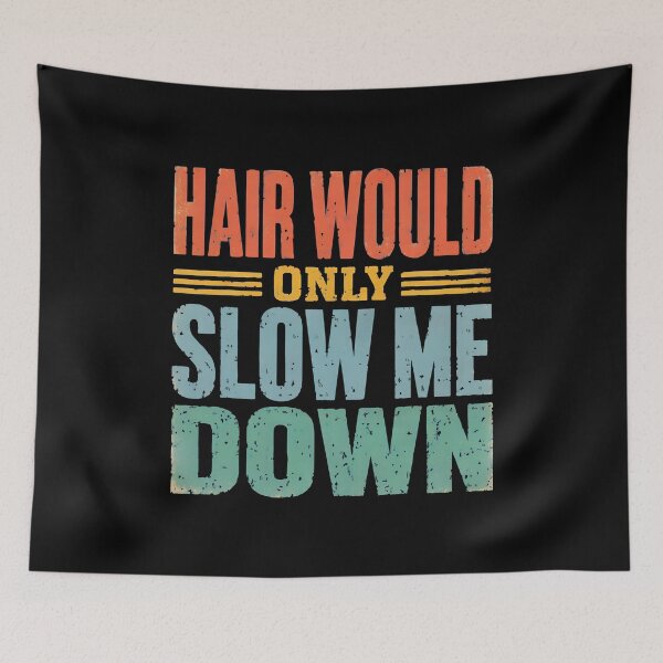Item preview, Vintage Funny Bald Dad Humor Hair Would Only Slow Me Down designed and sold by gre-good-sweet.