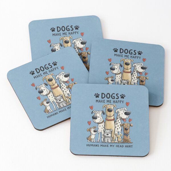 Item preview, Dogs Make Me Happy Humans Make My Head Hurt designed and sold by RebenCantik.