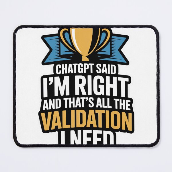 Item preview, The AI Said Im Right Teacher Validation Trophy designed and sold by Bianca Oltean.