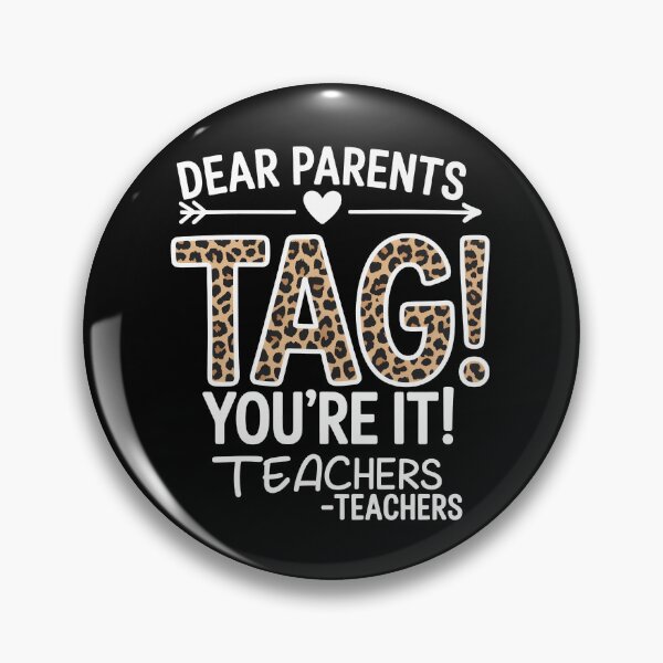 Item preview, Dear Parents Tag You're It Love Teachers Last Day of School  designed and sold by SapfireStuArt.