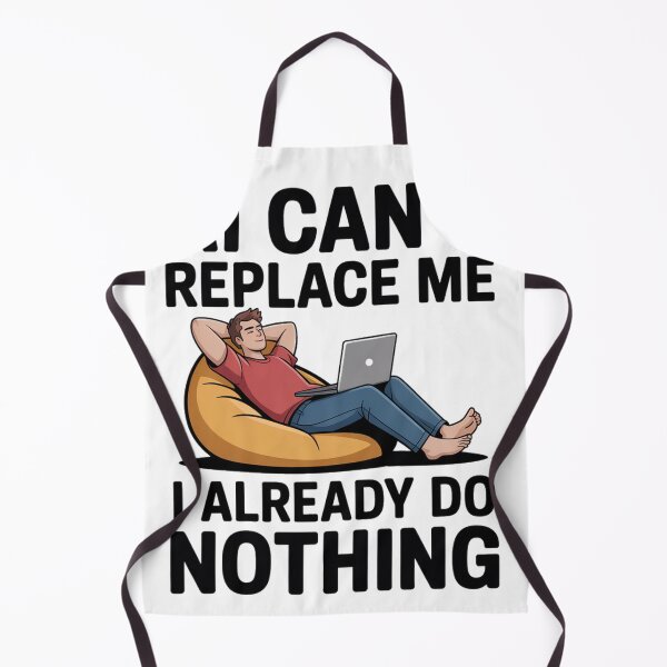 Item preview, AI Can't Replace Me I Already Do Nothing designed and sold by Bianca Oltean.