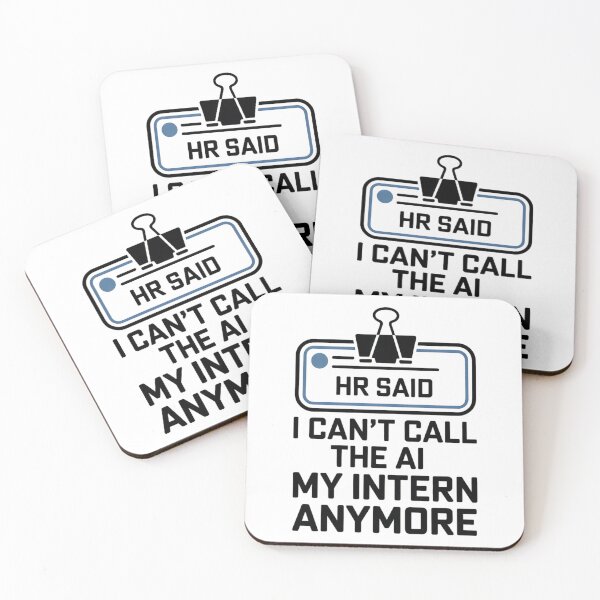 Item preview, HR Said I Can't Call The AI My Intern Anymore designed and sold by Bianca Oltean.