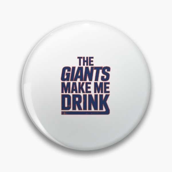 Item preview, The Giants Make Me Drink – Funny Sports Fan designed and sold by PeaceTypo.