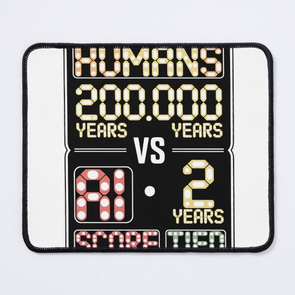 Item preview, Humans 200.000 Years Vs AI 2 Years Score Tied designed and sold by Bianca Oltean.