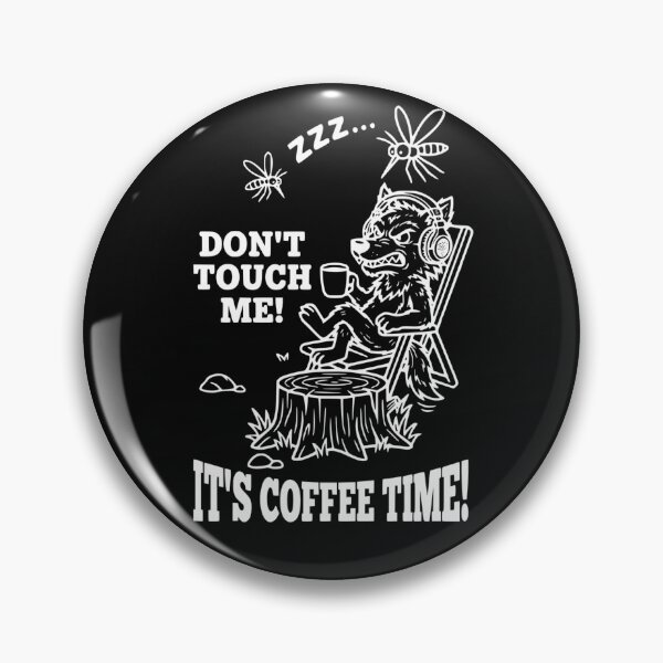 Item preview, Dont Touch Me Its Coffee Time Funny Wolf Introvert Vibe designed and sold by The Bold Line Studio.