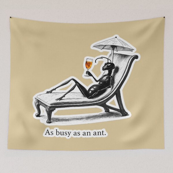 Item preview, As Busy as an Ant designed and sold by MeaningIsUse.