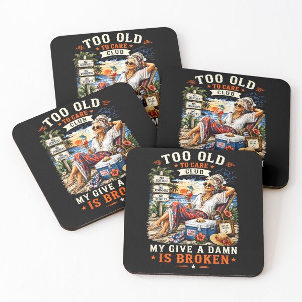 Item preview, Too Old to Care Club Don't Care My Give A Damn is Broken designed and sold by Juansustait.