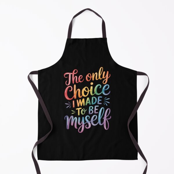 Item preview, Gay Pride The Only Choice I Made was to Be Myself LGBT designed and sold by SapfireStuArt.