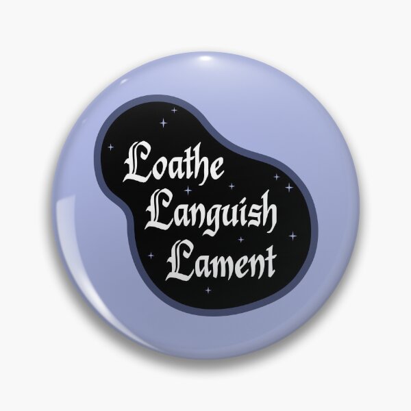 Item preview, Loathe, languish, lament designed and sold by MoonMint.