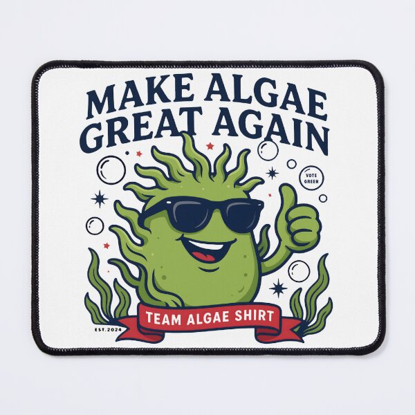 Item preview, Make Algae Great Again designed and sold by OlizaPrint.