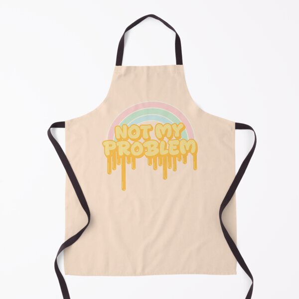Item preview, Not my problem designed and sold by MoonMint.