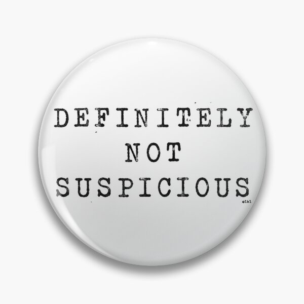 Item preview, Definitely Not Suspicious designed and sold by lbl-shop.