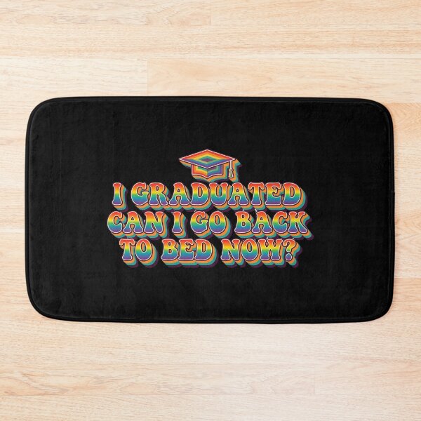 Item preview, I Graduated Can I Go Back To Bed Now Rainbow Graduation designed and sold by creativerooney.