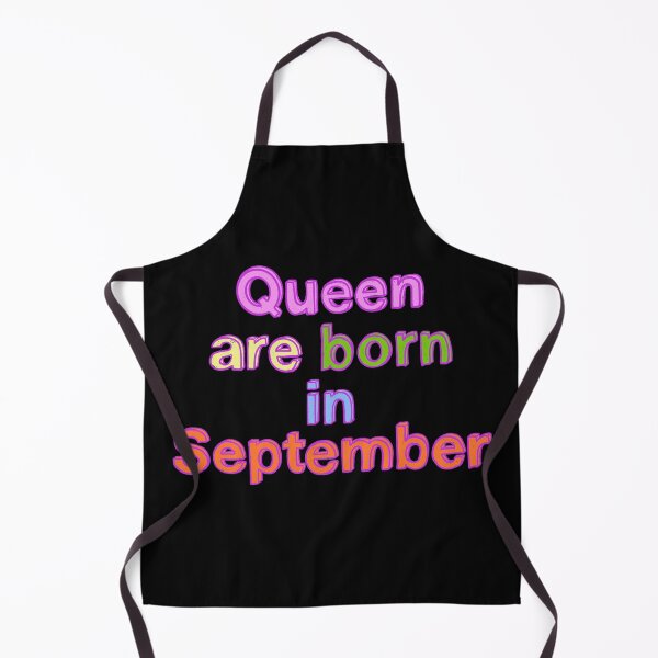 Item preview, Queen are born in September designed and sold by IHateDumplings.