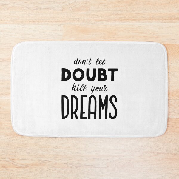 Item preview, Don't let doubt kill your dreams designed and sold by Marta Ambrosetti.