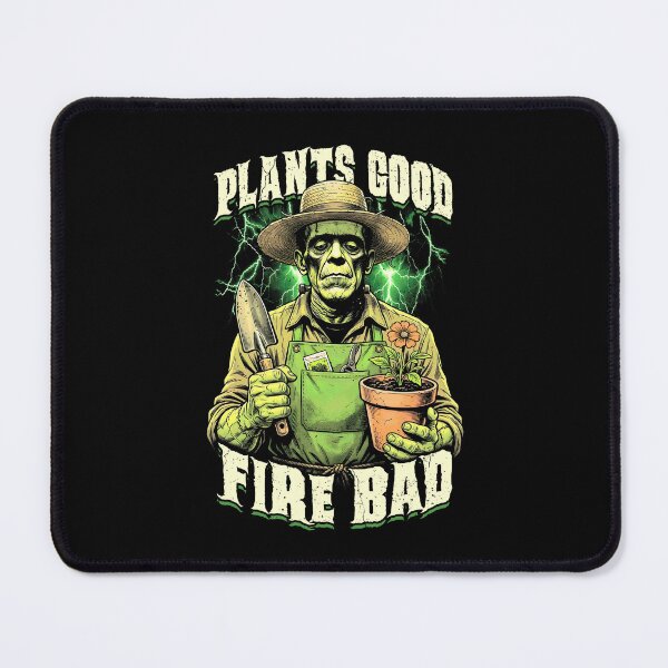 Item preview, Gardening Frankenstein Plants Good Fire Bad Gardener designed and sold by GrandeDuc.