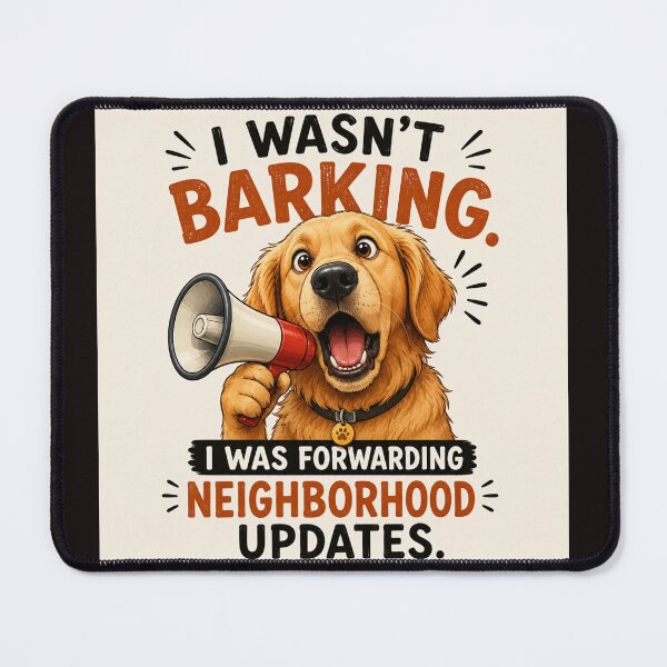 Item preview, I Wasn't Barking Funny Dog Quote designed and sold by Sneh024.