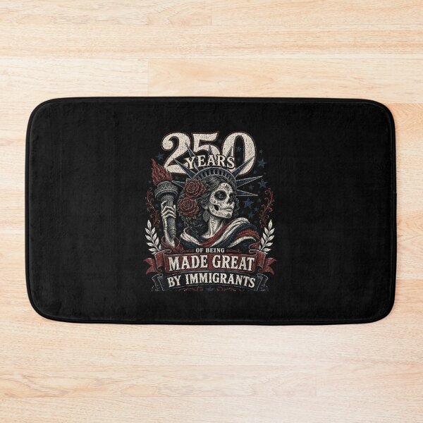 Item preview, 250 Years of Being Made Great By Immigrants designed and sold by MatherFisher.