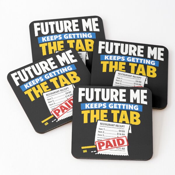 Item preview, Future Me Keeps Getting the Tab Funny Motivation Design designed and sold by TeeTimeTreasure.