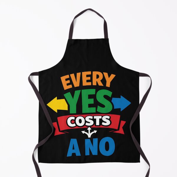Item preview, Every Yes Costs a No Motivational Decision Making Design designed and sold by TeeTimeTreasure.