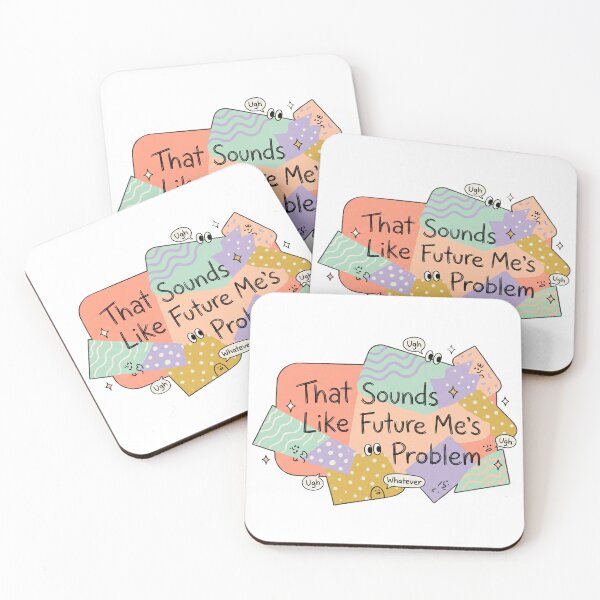 Item preview, That Sounds Like Future Me's designed and sold by CuteRage.