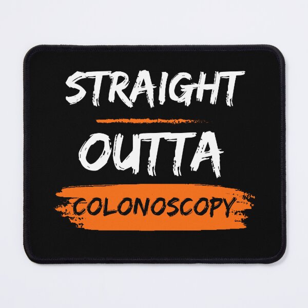 Item preview, Straight Outta Colonoscopy designed and sold by sydney-syder.