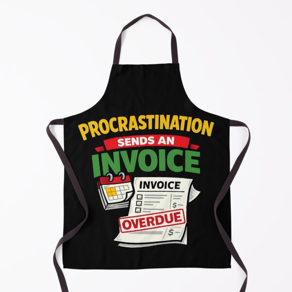 Item preview, Procrastination Sends an Invoice Funny Productivity Design designed and sold by TeeTimeTreasure.