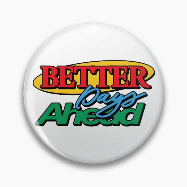 Item preview, Better Days Ahead  designed and sold by SlayPOPShop.