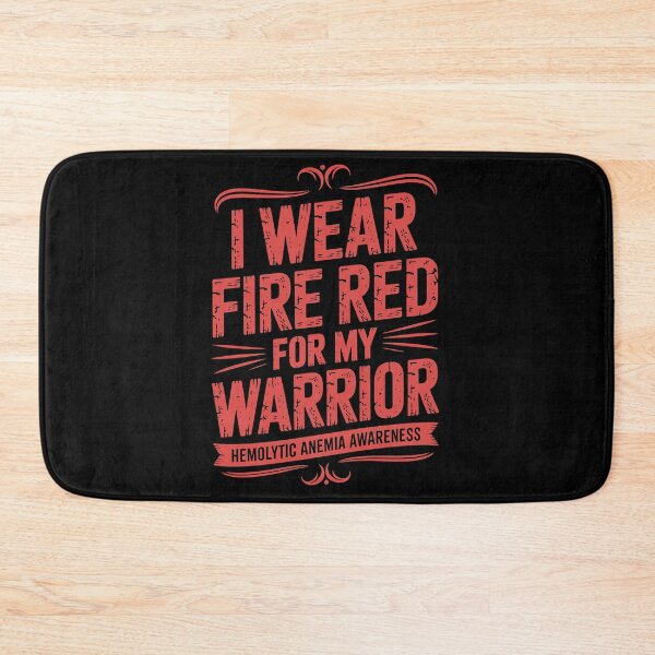 Item preview, I WEAR FIRE RED FOR MY WARRIOR HEMOLYTIC ANEMIA AWARENESS designed and sold by jkrphoto.